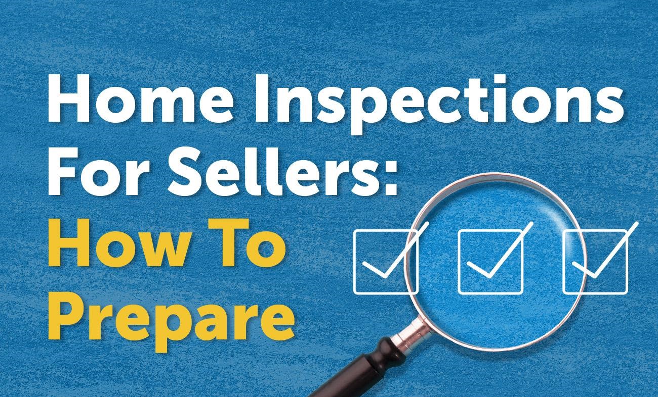 Read more about the article Home Inspections For Sellers: How To Prepare