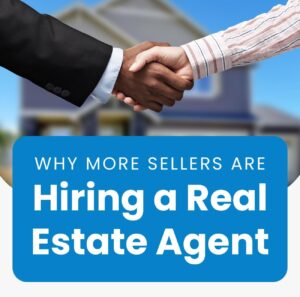 Read more about the article Why More Sellers Are Hiring a Real Estate Agent