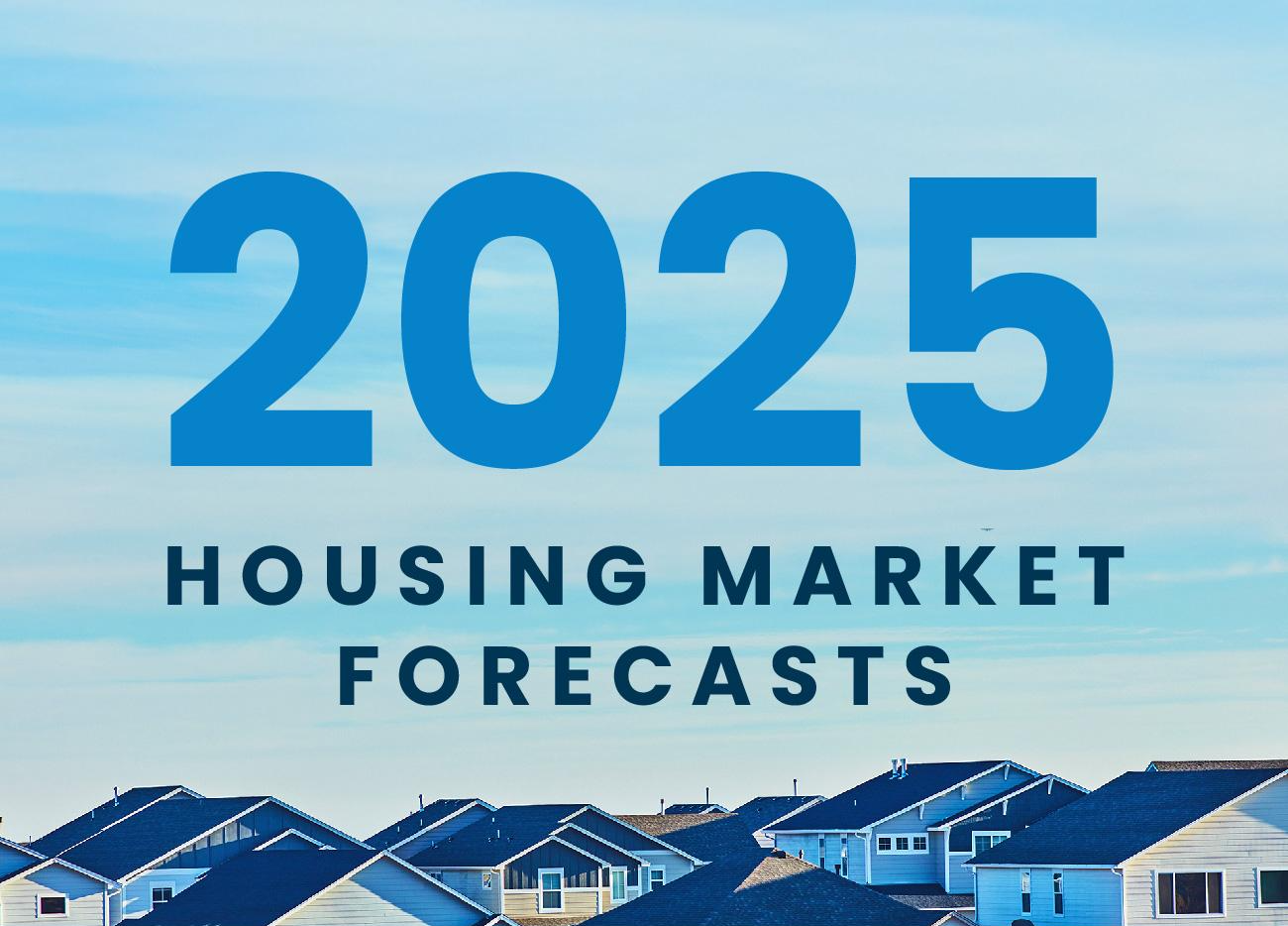 Read more about the article 2025 Housing Market Forecasts